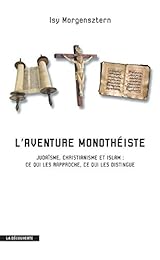 L' aventure monothéiste