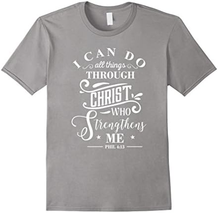 Men's I Can Do All Things Philippians 4:13 T-Shirt Bible Verse Tee Large Slate