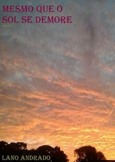 Livro Mesmo Que o Sol Se Demore