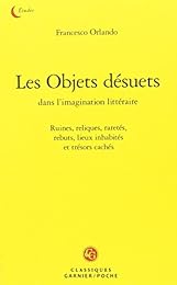 Les  objets désuets dans l'imagination littéraire