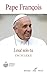 Loué sois-tu. Laudato si (Documents des Eglises) (French Edition) by 