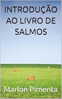 UMA BREVE INTRODUÇÃO AO LIVRO DE SALMOS