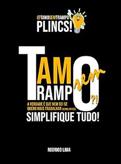 Livro TamoSemTrampo?! PLINCS!: Simplifique tudo! Você precisa empreender!