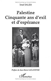 Palestine, cinquante ans d'exil et d'espérance
