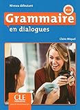 Grammaire en dialogues - Niveau débutant + CD 2ed (French Edition) by 