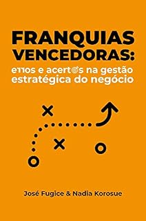 Livro Franquias Vencedoras: Erros e acertos na gestão estratégica do negócio
