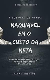 Livro Filosofia De Venda: Maquiavel em O Custo da Meta (FIlosofia da Venda)