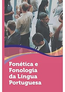 Livro Fonética e Fonologia da Língua Portuguesa