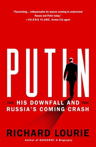 Putin: His Downfall and Russia's Coming Crash Hardcover – July 18, 2017