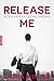 Release Me - In den Händen des Milliardärs: Liebesroman (German Edition)