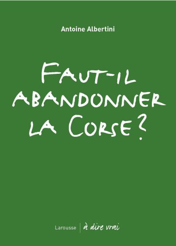 Faut-il abandonner la Corse ?