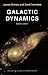 Galactic Dynamics: Second Edition (Princeton Series in Astrophysics)