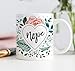 Nope Coffee Mug Gift Idea Sarcastic Floral Funny Witty Present for Smartass Not Having It Today Literally Can Not Can't Even Adulting is Hard Sister Friend 11oz Ceramic Tea Cup by Digibuddha DM0187