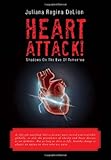 Heart Attack!: Shadows on the Eve of Tomorrow by Juliana Regina Delion