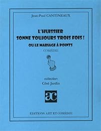 L' huissier sonne toujours trois fois ! Ou Le mariage à points