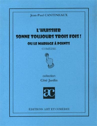L' huissier sonne toujours trois fois ! Ou Le mariage à points