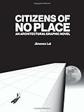 Citizens of No Place: An Architectural Graphic Novel by