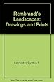 Rembrandt's Landscapes: Drawings and Prints