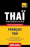 Vocabulaire Français-Thaï pour l'autoformation - 9000 mots (French Edition) by Andrey Taranov