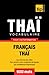 Vocabulaire Français-Thaï pour l'autoformation - 9000 mots (French Edition) by Andrey Taranov