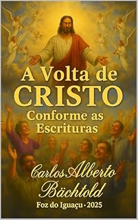 Livro A VOLTA DE JESUS - ILUSTRADO: O 2º Advento do Messias (Seguidores de JESUS)