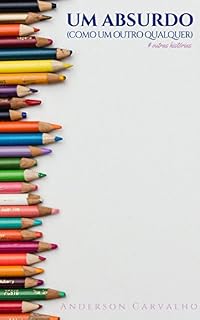 Livro Um absurdo (como um outro qualquer): & outras histórias