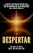 Livro O Despertar: Como Transformar as Trevas em Luz e Ascender às Dimensões Superiores da Existência