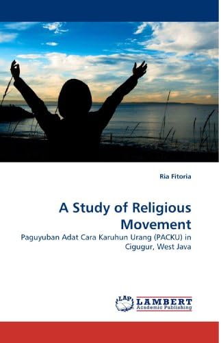 A Study of Religious Movement: Paguyuban Adat Cara Karuhun Urang (PACKU) in Cigugur, West Java