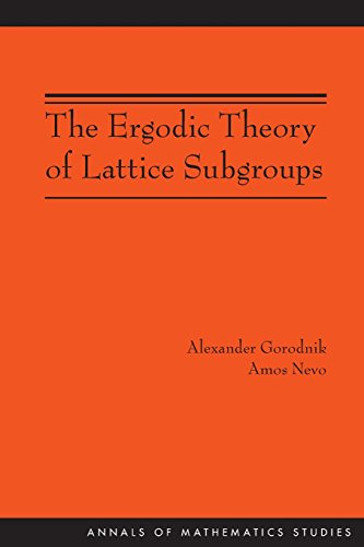 The Ergodic Theory of Lattice Subgroups (AM-172) (Annals of Mathematics Studies)