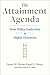 The Attainment Agenda: State Policy Leadership in Higher Education