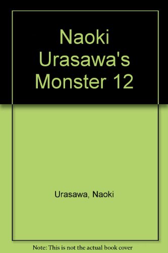 Naoki Urasawa's Monster 12 by Naoki Urasawa