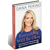 Everything Will Be Okay (by Dana Perino Everything Will Be Okay)
