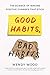 Good Habits, Bad Habits: The Science of Making Positive Changes That Stick - Book by Wendy Wood