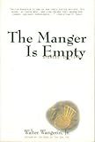 The Manger Is Empty: Stories in Time by