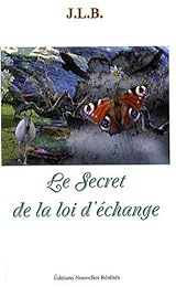 Le  secret de la loi d'échange