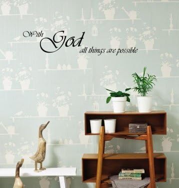Quote It! - With God All Things Are Possible Wall Quote, Vinyl Decal, Inspirational Bible Verses, Psalms, Religious, Sayings, Quotes, Home Decor, Faith, Hope, Love, Stickers, Vinyl Wall Quotes