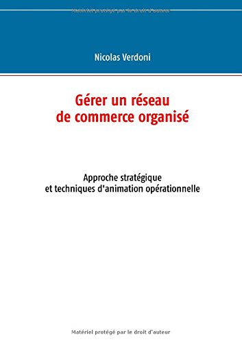 Gérer un réseau de commerce organisé