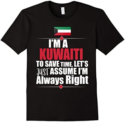 Men's I'M A Kuwaiti I'M Right Funny Kuwait Gift T-Shirt Medium Black