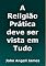 Livro A Religião Prática Deve Ser Vista Em Tudo