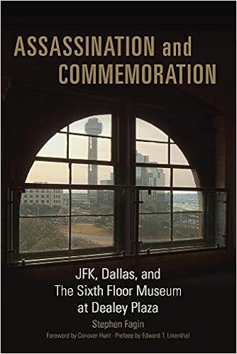Buy Assassination And Commemoration Jfk Dallas And The Sixth