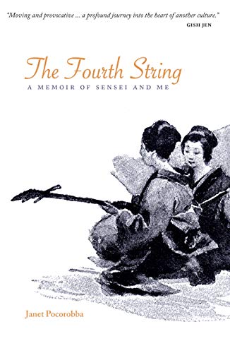 The Fourth String: A Memoir of Sensei and Me by Janet Pocorobba