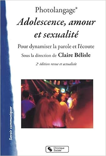 Amazon Fr Photolangage Adolescence Amour Et Sexualite Dynamiser La Parole Et L Ecoute Belisle Claire Livres