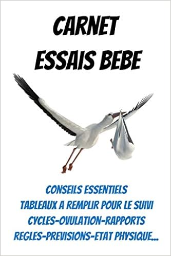 Carnet Essais Bebe Essai Bebe Livre Grossesse Future Maman Tomber Enceinte Rapidement Devenir Maman Grossesse Carnet De Suivi Essai Bebe Livre Fertilite Femme Test De Grossesse Test Ovulation Ovulation Et Grossesse Kari Ludovic Amazon Ca Livres