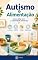 Livro Autismo e Alimentação: Como lidar com a seletividade alimentar (Autismo na Prática Livro 7)