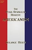 The Star-Spangled Heresy: Americanism