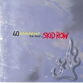 40 Seasons: The Best Of Skid Row [CD]
