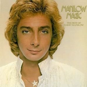 BARRY MANILOW - Barry Manilow - Manilow Magic- The Best Of Barry Manilow - Arista - 30 671 2 - Zortam Music