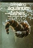 Breeding Aquarium Fishes, Book 6 by 