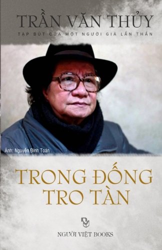 Trong Dong Tro Tan: Tap But Cua Mot Nguoi Gia Lan Than (Vietnamese Edition)