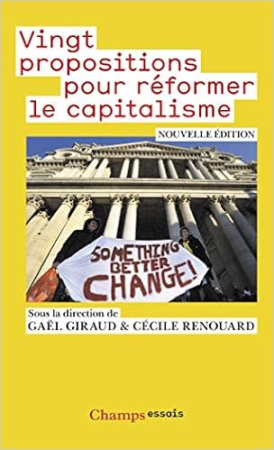 20 Propositions Pour Reformer Le Capitalisme Philosophie French Edition Renouard Cecile Giraud Gael 9782081270909 Amazon Com Books